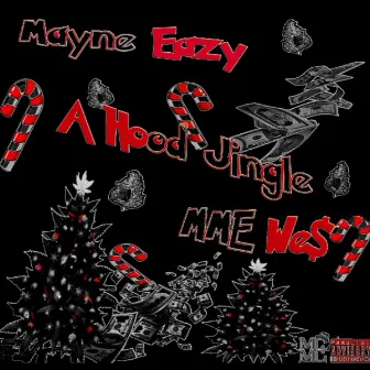 A Hood Jingle by Mayne Eazy