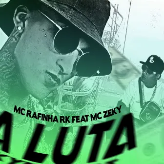 Na Luta by Mc Rafinha Rk