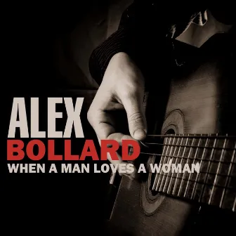 When a Man Loves His Guitar by Alex Bollard Assembly