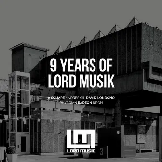 9 Years Of Lord Musik by A Square