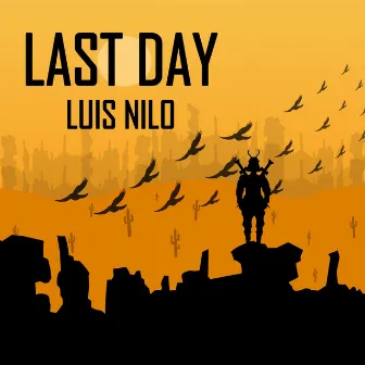 Last Day by Luis Nilo