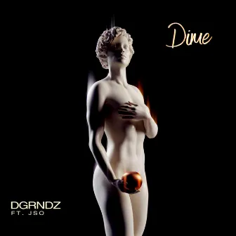 Dime by DGRNDZ