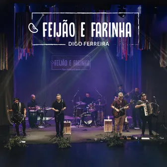 Feijão e Farinha (Ao Vivo) by Digo Ferreira