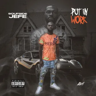 Put in Work by Soufside Jefe