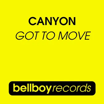 Got To Move by Canyon