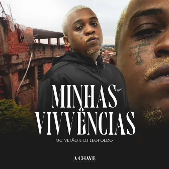 Minhas Vivências by Mc Vetão