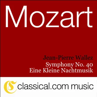 Wolfgang Amadeus Mozart, Symphony No. 40 In G Minor, K. 550 by Jean-Pierre Wallez