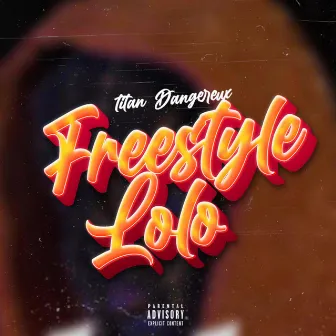 Freestyle lolo by Titan dangereux