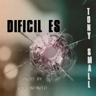 Difícil es by Tony Small