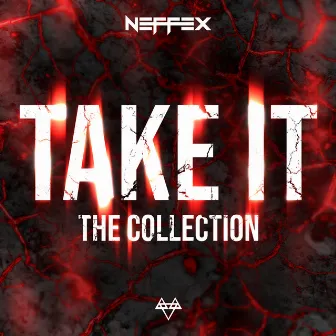 Take It: The Collection by NEFFEX