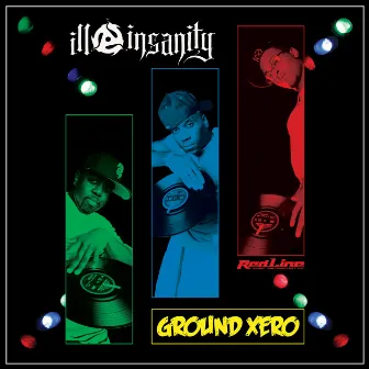 Ground Xero by Ill Insanity