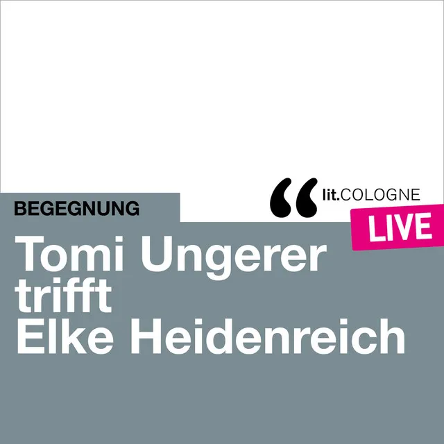 Teil 2 - Tomi Ungerer trifft Elke Heidenreich - lit.COLOGNE live