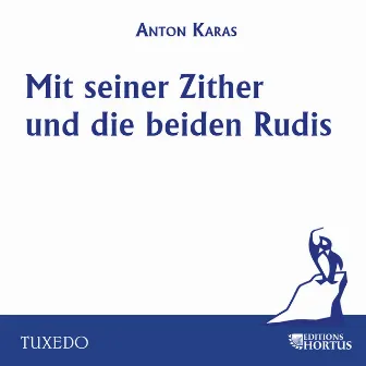 Anton Karas mit seiner Zither und die beiden Rudis by Anton Karas