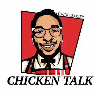 Chicken Talk by Young Damier