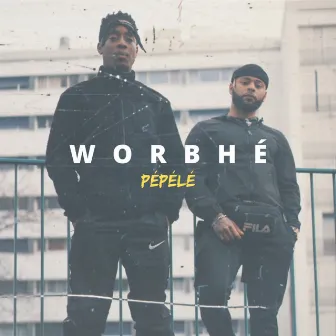 Pépélé by Worbhé