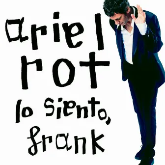 Lo siento, Frank by Ariel Rot