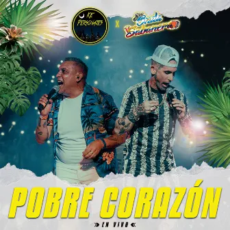 Pobre Corazón (En Vivo) by Ke Personajes