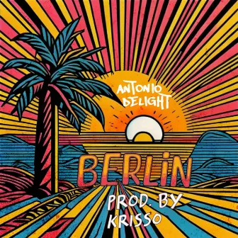 Berlín by Antonio Delight