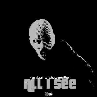 All I See by OluwaMillar