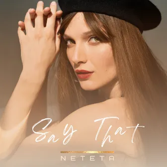 Say That by Neteta