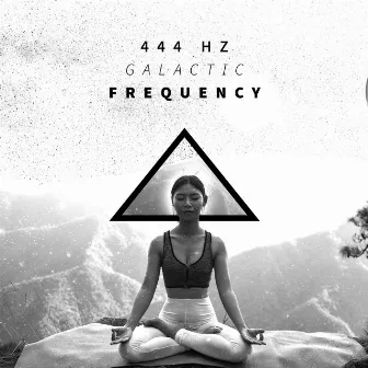 444 Hz Galactic Frequency: Spiritual Interstellar Ambient by Spiritual Healing Consort