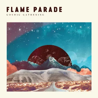 Cosmic Gathering by Flame Parade