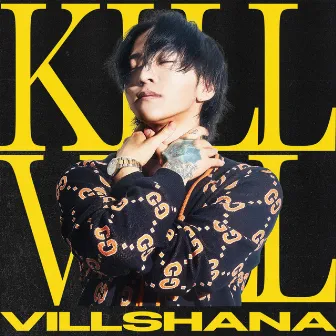 KILL VILL by VILLSHANA