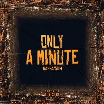 Only A Minute by NAFFARiOH