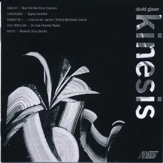 David Glaser: Kinesis by Richard MacDowell