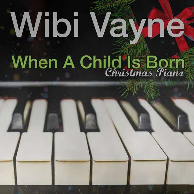 When A Child Is Born (Christmas Piano)