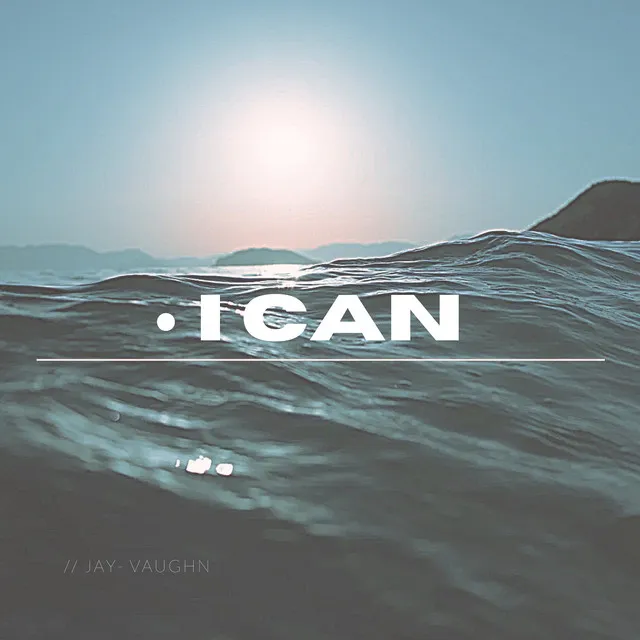 I Can