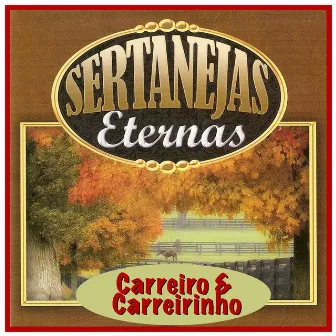 Sertanejas Eternas by Carreiro & Carreirinho