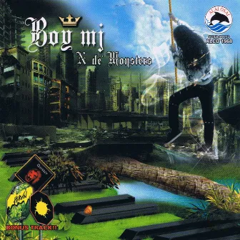 Boy Mj - N De' Monsters by Boy MJ