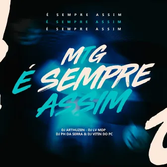 Mtg É Sempre Assim by Dj Lv Mdp