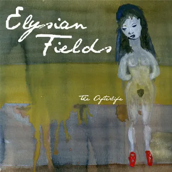 The Afterlife by Elysian Fields