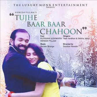 Tujhe Baar Baar Chahoon by Shikha Joshi