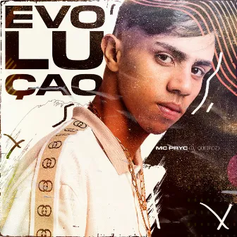 Evolução by Mc Pryc