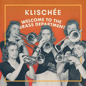 Welcome to the Brass Department (Klischée Remix) by Brass Department