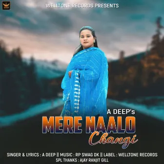 Mere Naalo Changi by A Deep