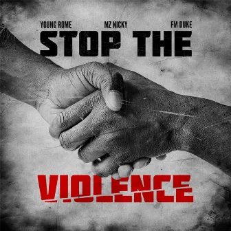 Stop the Violence by Young Rome