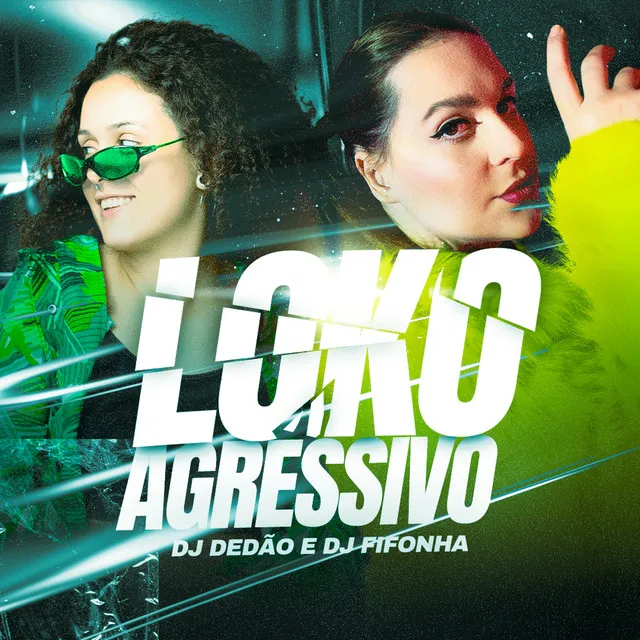 Loko Agressivo