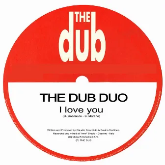 I Love You by The Dub Duo