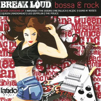 Break Loud Bossa & Rock by Demetrio