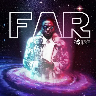 Far by 3$ Joe