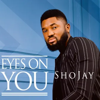 Eyes on You by Shojay