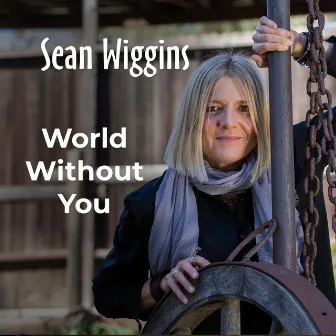 World Without You by Sean Wiggins