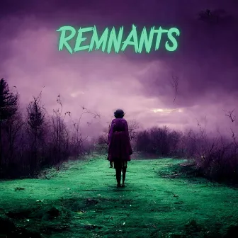 REMNANTS by T $car