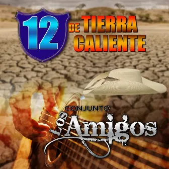 12 de Tierra Caliente (Tierra Caliente) by Conjunto Los Amigos