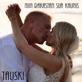 Niin Rakastan Sua Kaunis by Tauski