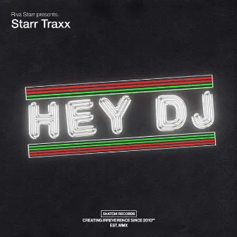 Hey DJ by Starr Traxx